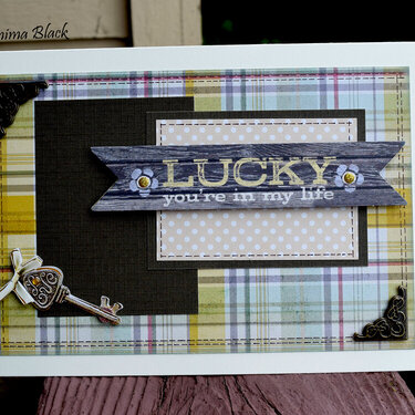 Lucky you're in my life- Masculine card