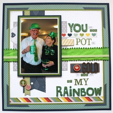 You Are the Pot of Gold at the End of My Rainbow