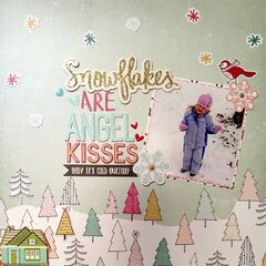 Snowflakes Are Angel Kisses