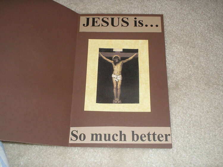 Jesus is Better Easter Card --Inside