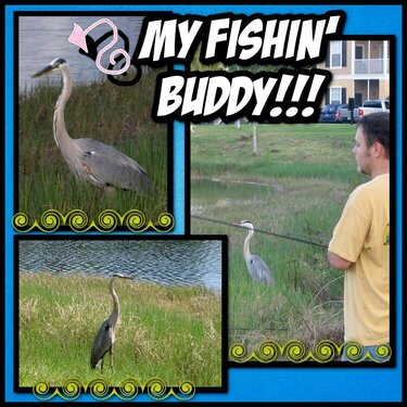 Fishin Buddy!