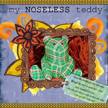 my NOSELESS teddy