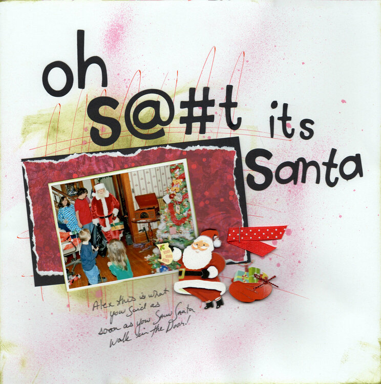 OH S%&amp;t its Santa