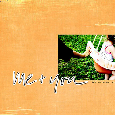 Me + You Moments