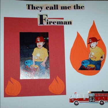 They call me the fireman