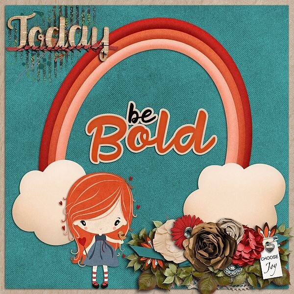 Today Be Bold Choose Joy