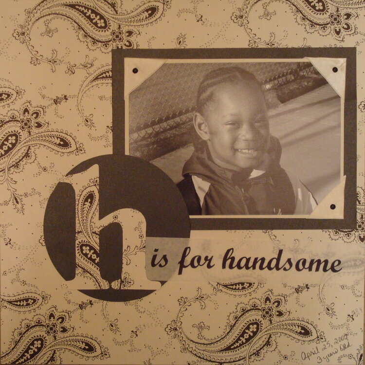 H is for handsome