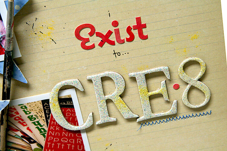 I Exist to Cre8 - up close title