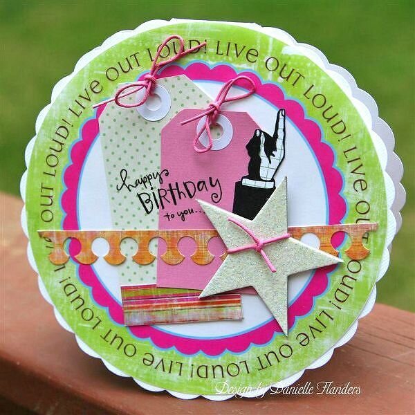 Live Out Loud birthday card *Pink Paislee*