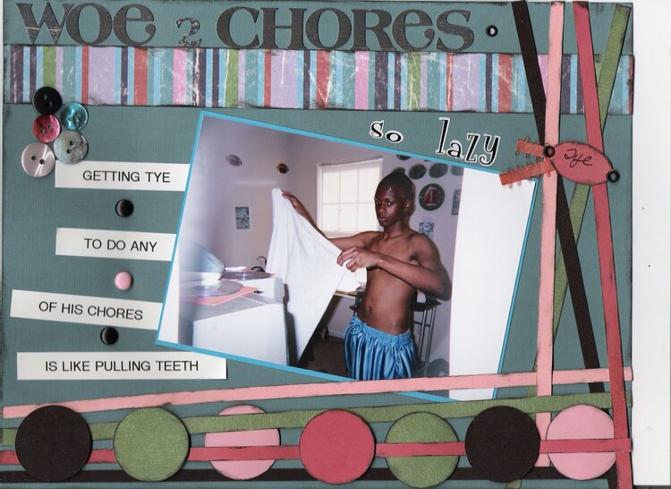 WOE  CHORES