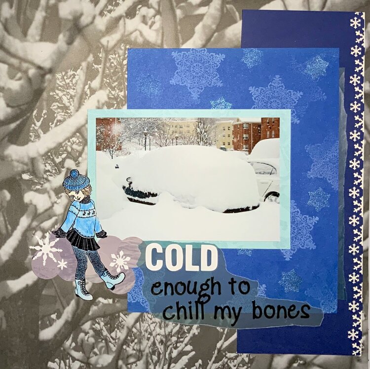 Cold (enough to chill my bones)