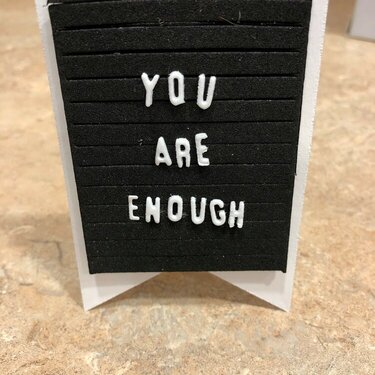 You are enough.