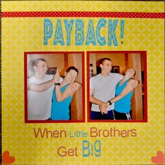 Payback! When Little Brothers Get Big