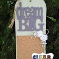 "Dream Big" XL Tag