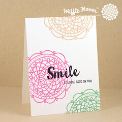 Smile It Looks Good On you Doily Circle Card