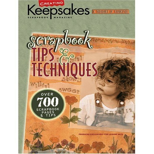 Scrapbook Tips &amp;amp; Techniques (Creating Keepsakes) (Paperback)