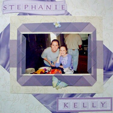 Stephanie &amp; Kelly