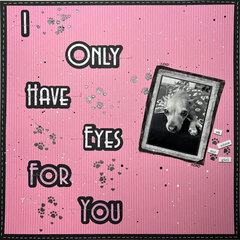 I Only Have Eyes For You