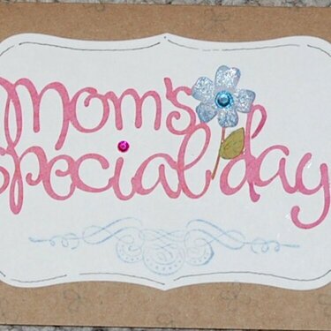 Mom&#039;s Special Day