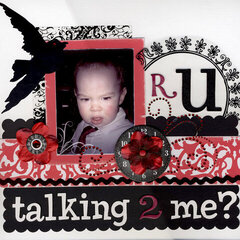 Are you talking 2 me?