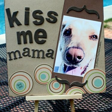 Kiss Me Mama