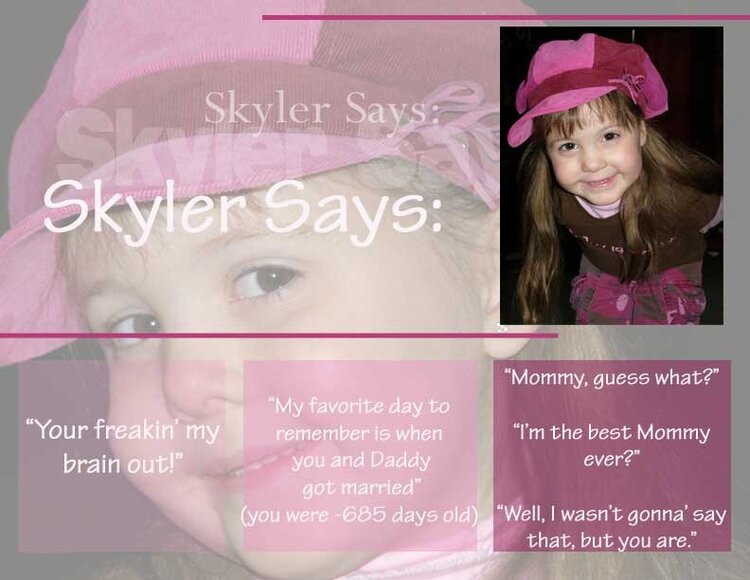 Skyler Says