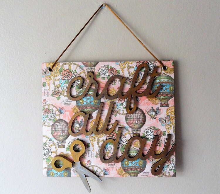 Craft All Day Plaque