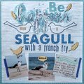 Be Happier than a Seagull with a French Fry