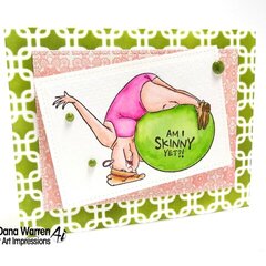 Am I skinny yet card using Art Impressions stamps