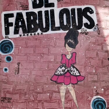 Art Journal Page:  Be Fabulous