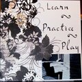 Learn, Practice, Play