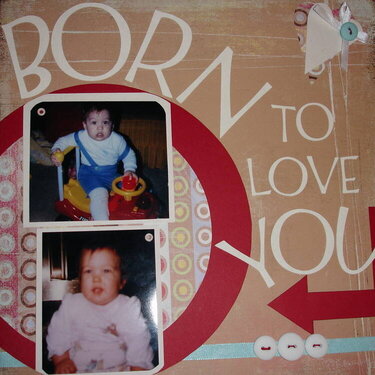 Born to love you