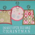 Do Not open before Christmas