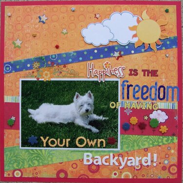 Happiness is the Freedom of Having Your Own Backyard!