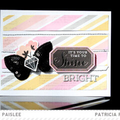 It's Your Time to Shine Bright | Pink Paislee