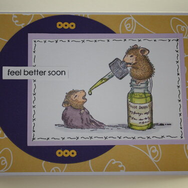 Feel better soon ~ House Mouse