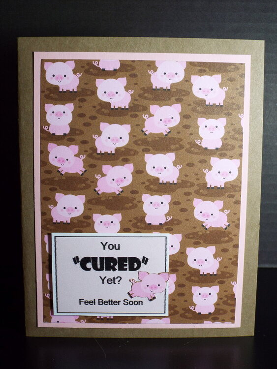 You cured yet?