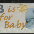ATC Swap - Theme: ABC - Title &quot;B&quot; is for Baby
