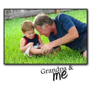 Grandpa &amp; me