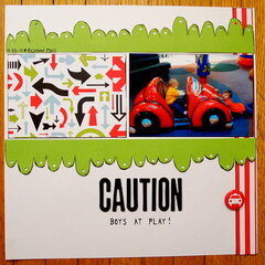 CAUTION Boys At Play!