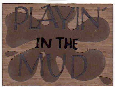 Playin&#039; in the Mud journal box