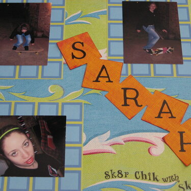 Sarah- Sk8r chik with skillz