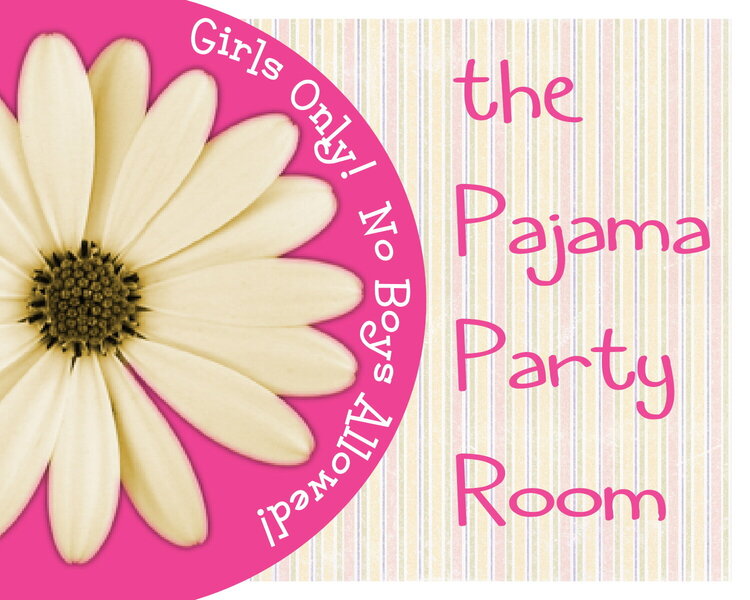 the Pajama Party Room sign