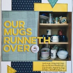 Our Mugs Runneth Over