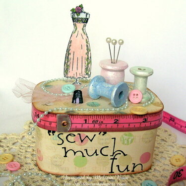 &quot;Sew&quot; Much Fun sewing box