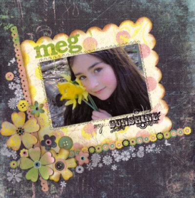 Meg....my Sunshine **Daisy D&#039;s New Chloe Marie Collection**  DT layout