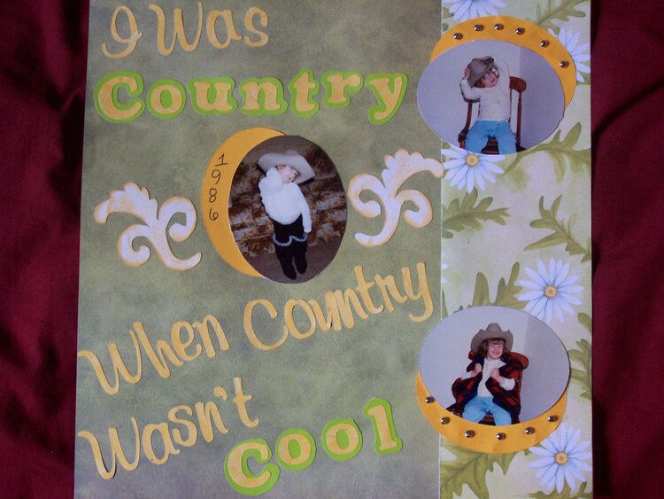 I was country when Country wasnt cool