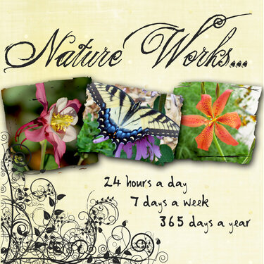 Nature Works 24/7/365