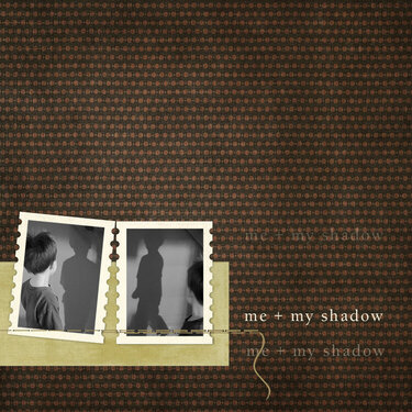 me + my shadow