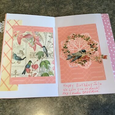 I created this Birthday card for my Daughter Julies.  This is the inside of her card.